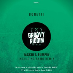 [PREVIEW GRR004] Bonetti - Jackin & Pumpin (SAMO´s Oldschool Pump Remix)