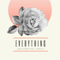 Everything (feat James Ty)