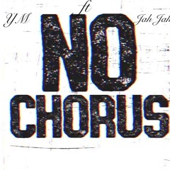 YM x JahJah - No Chorus (Prod. Kiwi)
