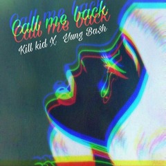 Call Me Back (Ft. Yung Ba$h) [PROD. Bolurin Ojofeitimi]