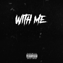 With Me (Prod. rafinha5yp)