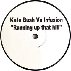 Kate Bush vs. Infusion | Running Up That Hill (Infusion Remix)