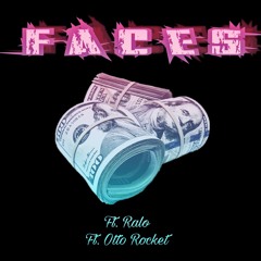 Faces Ft. Ralo Ft. Otto Rocket