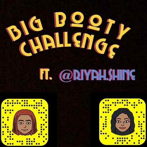 Big Booty Challange - Fade0ut Remix Ft. @Riyah.Shine