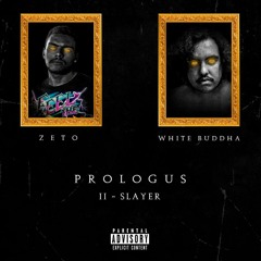 Zeto X White Buddha - Slayer