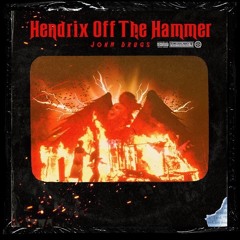 Hendrix Off The Hammer - Prod. Changosnow