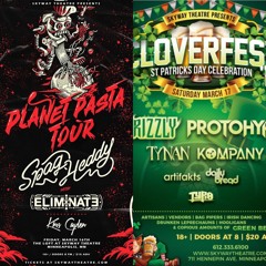 (3/16 - 3/17) : Spag Heddy, Eliminate, Kris Cayden, Crizzly, Protohype, Kompany, Tynan, Tyro.