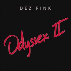 Dez Fink - Odyssex II
