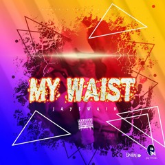 Jay Swain - My Waist
