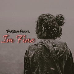FACTS - Im Fine Prod. By Dystinkt Beats