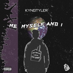"Me Myself And I"  [ Prod. Dystinkt Beats ]