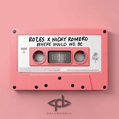 ROZES X Nicky Romero - Where Would We Be (Rothchild Remix)