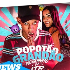 MC Neguinho do ITR-Popotão Grandão(EUDES SILVA REMIX)