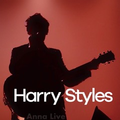 Anna (Live) // Harry Styles