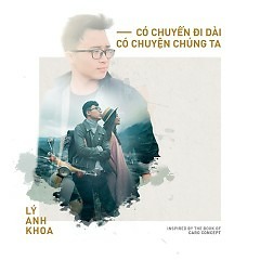 Có Chuyến Đi Dài, Có Chuyện Chúng Ta