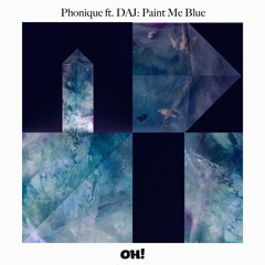 OHR057 : Phonique featuring DAJ - Paint Me Blue (Original Mix)