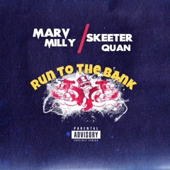 Skeeter Quan & Marv Milly - To The Bank