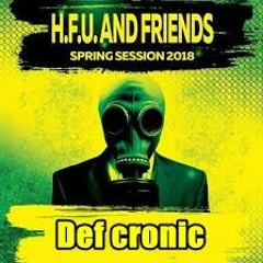 Def cronic @ HFU Spring Session 2018 HT 176 bpm