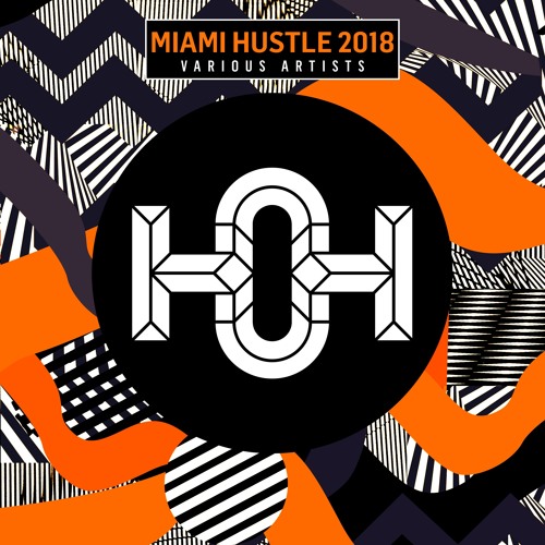 HOH060 Various Artists - Miami Hustle 2018 (19/03/2018)