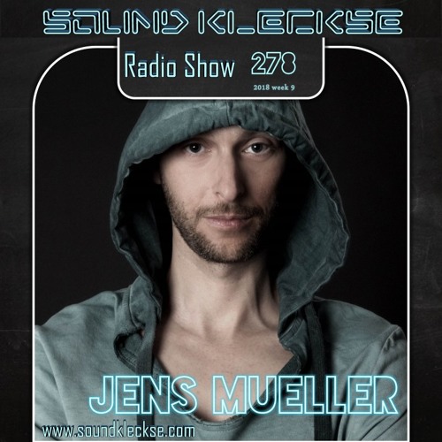 Sound Kleckse Radio Show 0278 - Jens Mueller