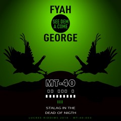 Fyah George - See Dem A Come -  Luckee Riddims 2018