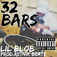 Lil Blob - 32 Bars (Prod. Retnik Beats)