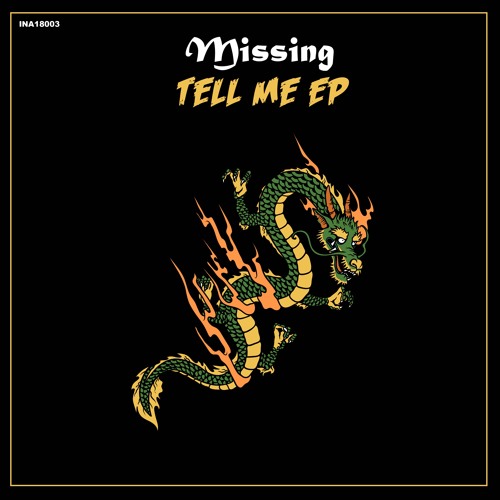 INA18003 - Missing - Tell Me EP (OUT NOW)