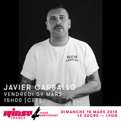 Javier Carballo -  Rinse fm France 09.03.2018