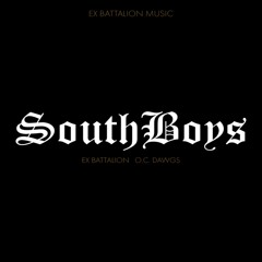 Ex Battalion x O.C. Dawgs - SouthBoys