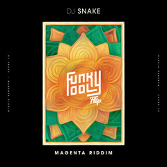 DJ Snake - Magenta Riddim (Funky Fool Flip)