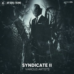 [OUT NOW][ASTRC175] V.A. - The Syndicate - Vol 2. [PREVIEWS]