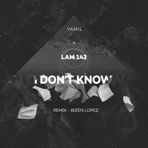 LAM142 : Yamil - I Don't Know (Bizen Lopez Remix)