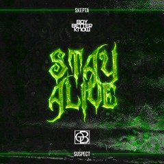 Stay Alive (feat. Skepta & Suspect)