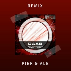 Daab - #Everybody (Pier & Ale Remix) *Played on BPM RADIO Australia #Episode 73*