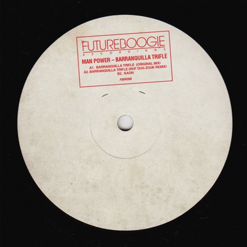 Man Power - Barranquilla Trifle (Ruf Dug Zouk Remix) (FBR058) [clip]