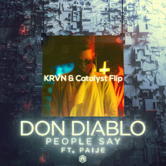 Don Diablo - People Say (KRVN & Catalyst Hard Trap Flip)