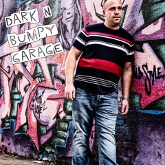 Dark N Bumpy Garage mixed by Dominic Bullock
