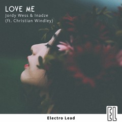 Jordy Wess & Inadze - Love Me Ft. Christian Windley