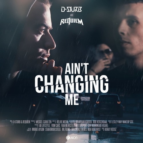 D-Sturb & Requiem - Ain't Changing Me