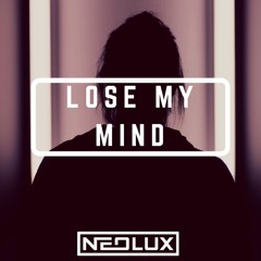 Neolux - Lose My Mind