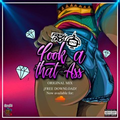 Fresh Drop - Look That Ass (Original Mix)*Click Buy For FREE DOWNLOAD*