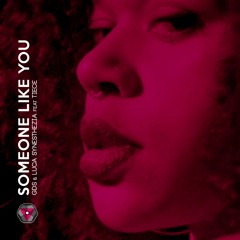 GDS & LUCA SYNESTHEZIA FT. TIECE - SOMEONE LIKE YOU