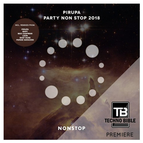 TB Premiere: Pirupa - Party Non Stop (Shaf Huse Remix) [NONSTOP]