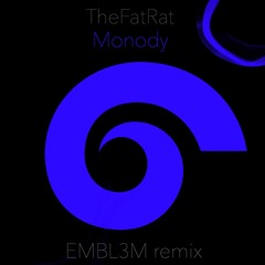 TheFatRat - Monody (ft. Laura Brehm) [EMBL3M remix]