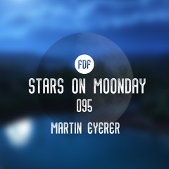 Stars On Moonday 095 - Martin Eyerer (Tribute Mix by Roman Schwarz)
