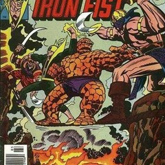 Ep 69 Iron Fist & The Thing!