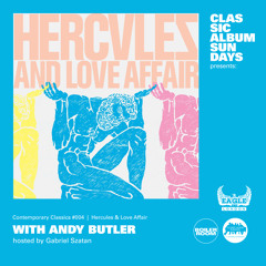 "Hercules & Love Affair" with Andy Butler – Contemporary Classics #004