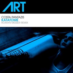 Costa Pantazis - Katatome (Roman Messer Remix)