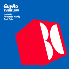 GuyRo - Evenflow (Robert R. Hardy Remix)