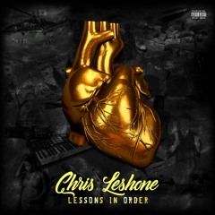 "Lessons In Order" - Chris Leshone feat. King Vadi